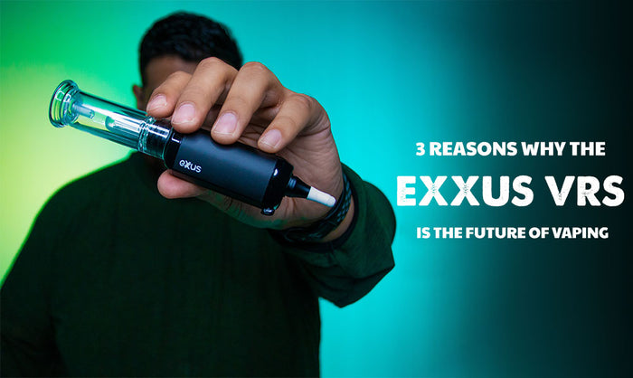 3 Reasons Why The Exxus VRS is the Future of Vaping